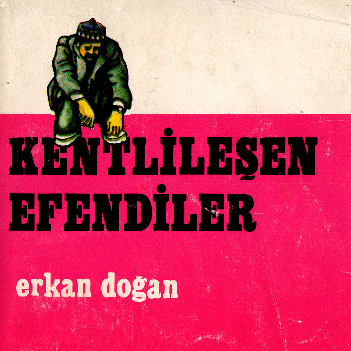 Kentlileşen Efendiler, Ortak Yayınlar, Kitap Kapağı, Baylan Grafik, 1980