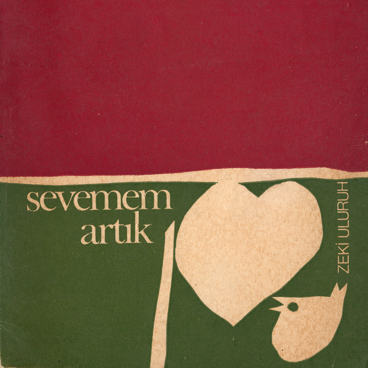Sevemem Artık, Menteş Matbaası, Kitap Kapağı, Levent Tuna, 1972