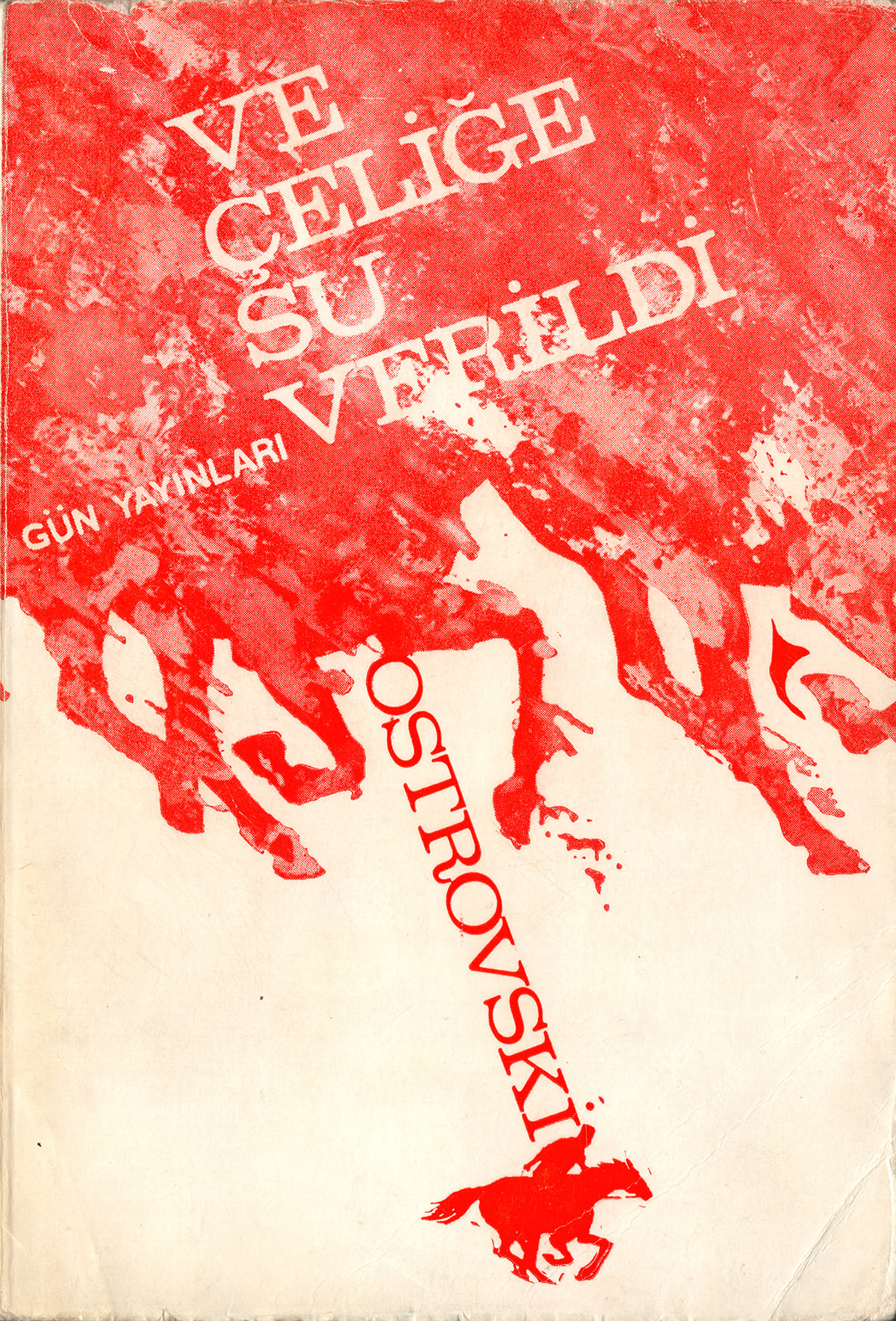 Ve Çeliğe Su Verildi, Gün Yayınları, Kitap Kapağı, Ön